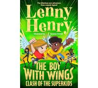 The Boy With Wings: Clash of the Superkids (The Boy With Wings series)