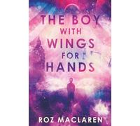 The Boy with Wings for Hands