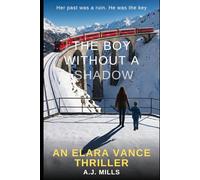 THE BOY WITHOUT A SHADOW: An Elara Vance Thriller