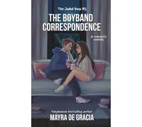 The Boyband Correspondence: A Love at First Sight, Insta-Love, Sunshine x Sunshine, Soulmate Rockstar Romance.: 2 (Jaded Boys)