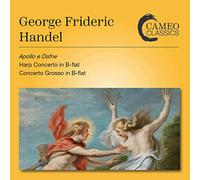 The Boyd Neel Orchestra - Apollo E Dafne Hwv 122-Concerto pour Harpe-Concerto Grosso en Si Bémol Majeur