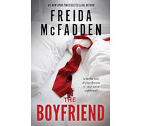 The Boyfriend: An Instant Sunday Times Bestseller from the Author of The Housemaid is Watching