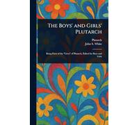The Boys' and Girls' Plutarch