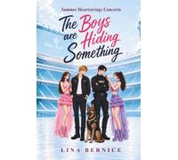 The Boys are Hiding Something: A Music-Driven Romantic Comedy of Fame, Secrets, and Falling in Love. (Summer Heartstrings Concerto)