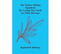 The boys book of trades and the tools used in them (Edition1): or, laying the North Sea mine barrage