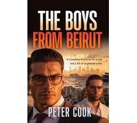 The Boys from Beirut: A friendship fractured by greed and a life of organised crime