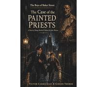 The Boys of Baker Street: The Case of The Painted Priests