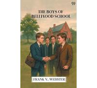 The Boys Of Bellwood SchoolOr Frank Jordan's Triumph (Edition1)