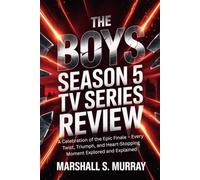 The Boys Season 5 Tv Series Review: A Celebration of the Epic Finale - Every Twist, Triumph, and Heart-Stopping Moment Explored and Explained