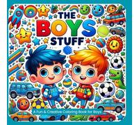 The Boys’ stuff: Coloring book (Color Me Happy: Fun Adventures in Coloring)