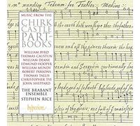 The Brabant Ensemble y Stephen Rice – Music From The Chirk Castle Part-Books – Hyperion