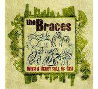 The Braces - With A Heart Full Of Ska (Jap.ed.)