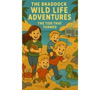 The Braddock Wild Life Adventures: The Tide That Turned: 2
