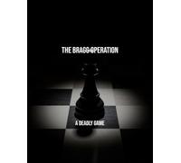 The Bragg Operation: A Deadly Game