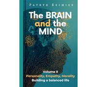 The Brain and the Mind: Restoring life balance (The Brain and Mind Series)