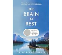 The Brain at Rest: The Life-Changing Science of Doing Nothing - The Sunday Times Bestseller