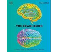The Brain Book: A Visual Guide To Structure And Function