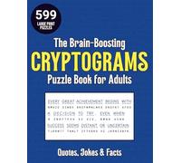 The Brain-Boosting Cryptograms Puzzle Book for Adults: 599 Large Print Puzzles to Sharpen Your Mind with Inspirational Quotes, Funny Jokes & Interesting Facts