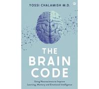 The Brain Code: Using neuroscience to improve learning, memory and emotional intelligence
