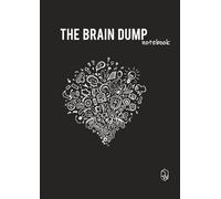 The Brain Dump: A Minimalist Deep Work Notebook for Creative Ideation and Project Planning