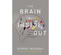 The Brain from Inside Out