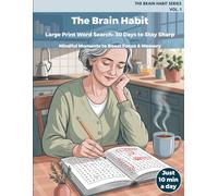 The Brain Habit Large Print Word Search Challenge: 30 Days to Stay Sharp: Just 10 Minutes a Day | Gentle Brain Training for Seniors 55+ | Boost Memory & Focus