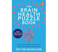 The Brain Health Puzzle Book: Over 150 Puzzles to Boost Your Memory and Train Your Brain
