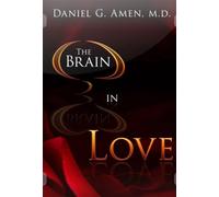 The Brain in Love (Public Television Special) with Daniel G. Amen, M.D.
