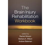 The Brain Injury Rehabilitation Workbook