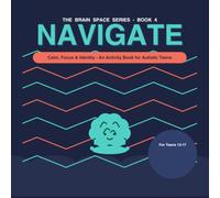 THE BRAIN SPACE SERIES NAVIGATE (THE BRAIN SPACE SERIES OCEAN OF FEELINGS)