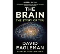 The Brain: The Story of You
