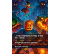 The Braincredibles: Rise of the Rot Family: Unofficial Roblox Stories (Steal a Brainrot)