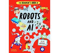 The Brainiac's Book of Robots and AI – Thames & Hudson