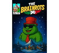 THE BRAINROTS #4 - Numero Quattro - il fumetto dei personaggi Italian Brainrot - [ Edizione Speciale Natalizia! ]: 4 Storie a Fumetti in Italiano ... personaggi Brainrot [Versione in Italiano])