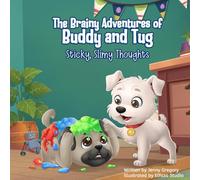 The Brainy Adventures of Buddy and Tug: Sticky, Slimy Thoughts