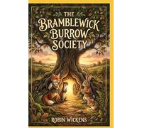 The Bramblewick Burrow Society: 3 (Bramblewick is not a place you visit once.)