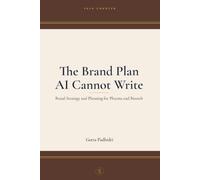 The Brand Plan AI Cannot Write: Brand Strategy and Planning for Pharma and Biotech (360 AI Prompts - A McKinsey - Style Consultant's Playbook)