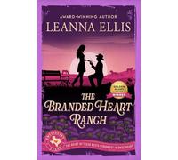 The Branded Heart Ranch: A Sweet Cowboy Romance of a Wounded Bull Rider and Redemption (Sweetheart, Texas Series)