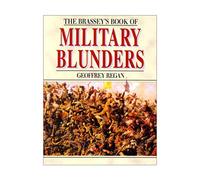 The Brassy's Book of Military Blunders
