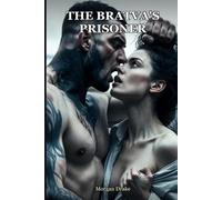The Bratva's Prisoner: Dark Mafia Captive Romance - An Enemies to Lovers Bratva Erotica of a Kidnapped Girl, Forced Proximity & a Cold Captor (Explicit). The Morozov Bratva Book 2.