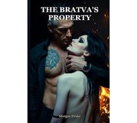 The Bratva's Property: Dark Mafia Captive Romance - A Possessive Bratva Erotica of an Owned Girl, a Dark Auction & a Ruthless Savior (Explicit). The Morozov Bratva Book 4.