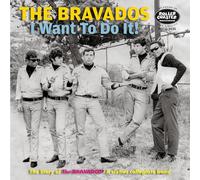 The Bravados - I Want To Do It!: The Story Of The Bravdaos, A 60s Collegiate Rock Band