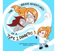 The Brave Adventures of a Type 1 Diabetic