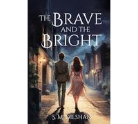 The Brave and the Bright