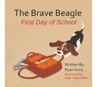 The Brave Beagle: First Day of School
