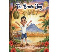 The Brave Boy Of Davao: A Story of Courage, Friendship, and a New Beginning: 2 (Little Digong)