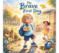 The Brave First Day (The Brave Days Series)