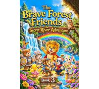 The Brave Forest Friends - The Secret River Adventure: The Braves are back: 3