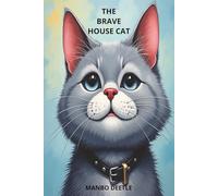 THE BRAVE HOUSE CAT