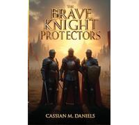 The Brave Knight Protectors